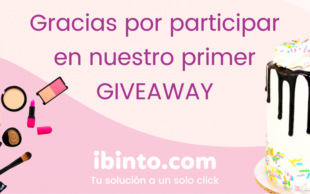 Gracias por participar en nuestro primer Giveaway